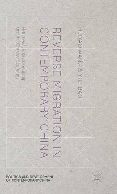 Huiyao Wang, Yue Bao - Reverse Migration in Contemporary China, Inbunden