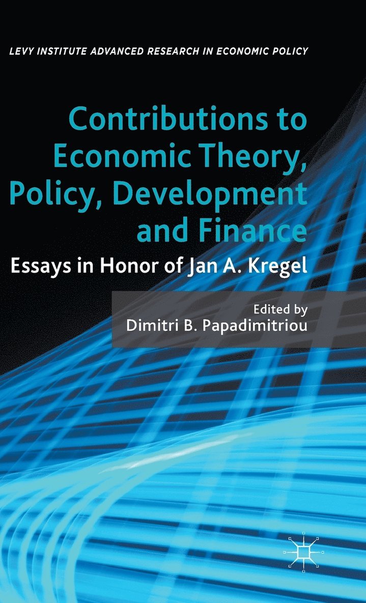 Contributions to Economic Theory, Policy, Development and Finance