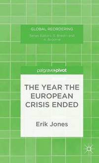 bokomslag Year the European Crisis Ended