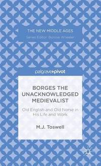 bokomslag Borges the Unacknowledged Medievalist