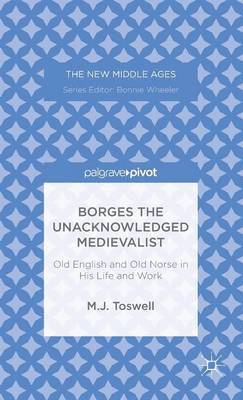 Borges the Unacknowledged Medievalist 1