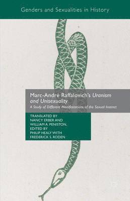 Nancy Erber, Frederick S. Roden AOJN, Philip Healy, William A. Peniston, Frederick S. Roden, Frederick S Roden, William A Peniston - Marc-André Raffalovich's Uranism and Unisexuality, Inbunden