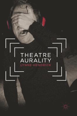 bokomslag Theatre Aurality