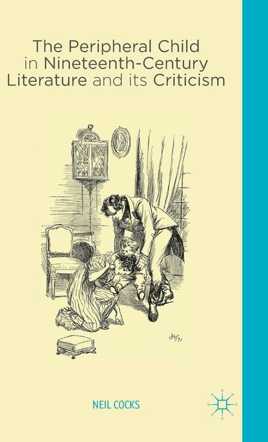 bokomslag Peripheral Child in Nineteenth Century Literature and its Criticism