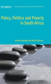 bokomslag Policy, Politics and Poverty in South Africa