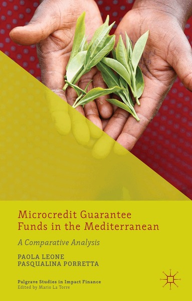 P. Leone, P. Porretta - Microcredit Guarantee Funds in the Mediterranean, Inbunden