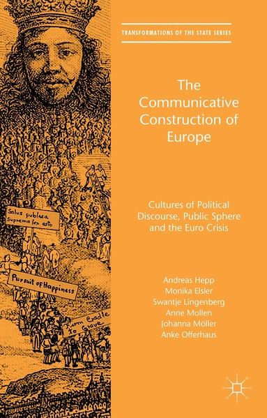 Andreas Hepp, Monika Elsler, Swantje Lingenberg, Anne Mollen, Johanna Möller, Anke Offerhaus - Communicative Construction of Europe, Inbunden