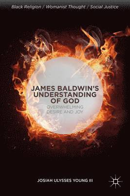 J. Young, Josiah Ulysses Young III - James Baldwin’s Understanding of God, Inbunden