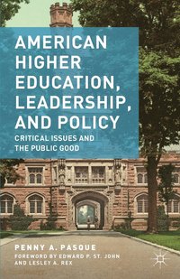 bokomslag American Higher Education, Leadership, and Policy