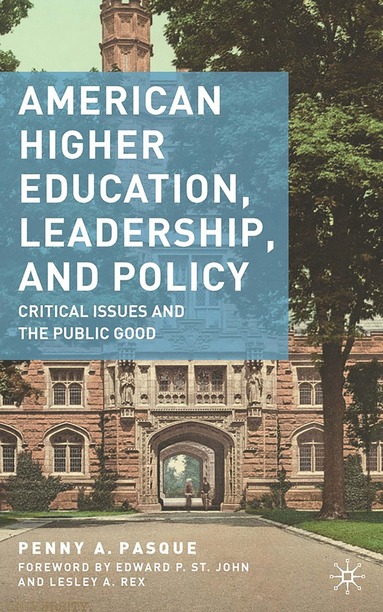 bokomslag American Higher Education, Leadership, and Policy