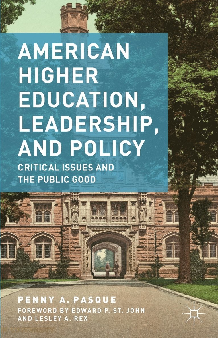 American Higher Education, Leadership, and Policy 1