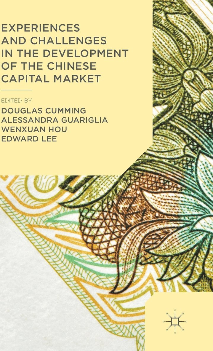 Experiences and Challenges in the Development of the Chinese Capital Market 1