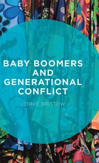 bokomslag Baby Boomers and Generational Conflict