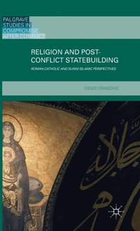 bokomslag Religion and Post-Conflict Statebuilding