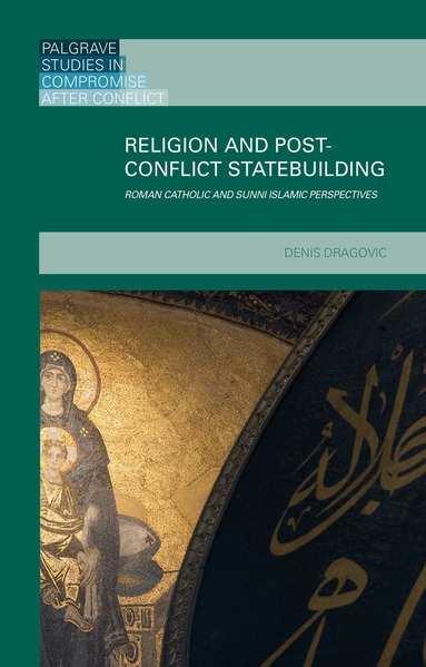 Denis Dragovic - Religion and Post-Conflict Statebuilding, Inbunden