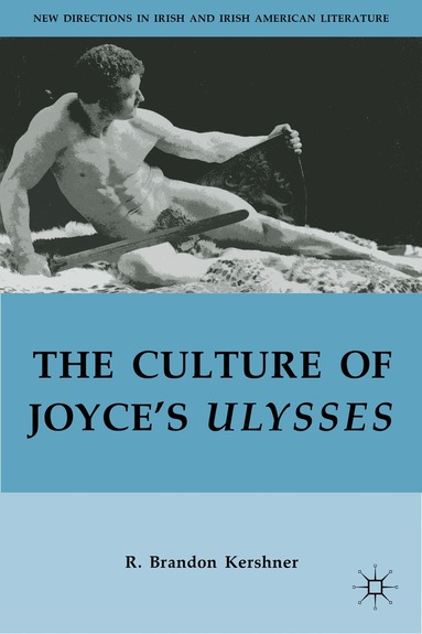 R. Kershner - Culture of Joyce’s Ulysses, Häftad