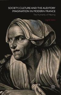 bokomslag Society, Culture and the Auditory Imagination in Modern France