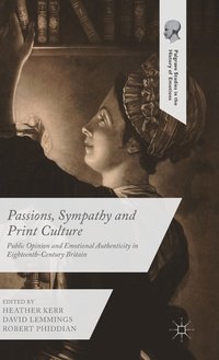bokomslag Passions, Sympathy and Print Culture