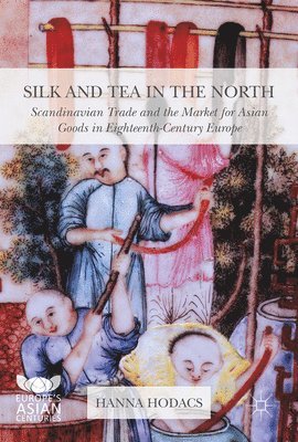 bokomslag Silk and Tea in the North