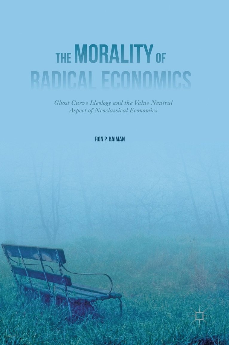The Morality of Radical Economics 1