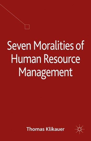 bokomslag Seven Moralities of Human Resource Management