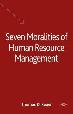 Seven Moralities of Human Resource Management 1