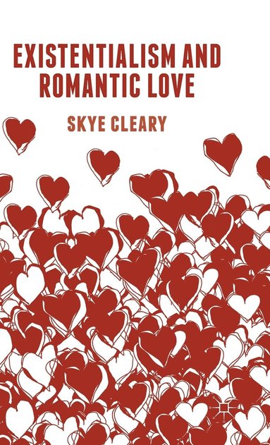 bokomslag Existentialism and Romantic Love