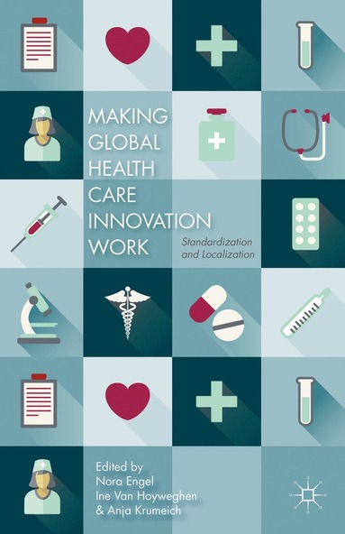 bokomslag Making Global Health Care Innovation Work