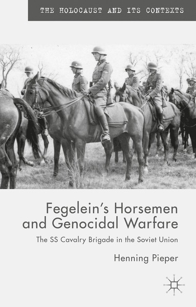 bokomslag Fegelein's Horsemen and Genocidal Warfare