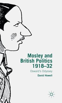 bokomslag Mosley and British Politics 1918-32