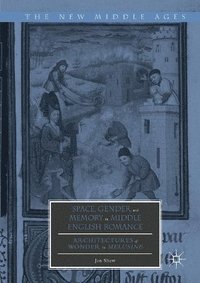 bokomslag Space, Gender, and Memory in Middle English Romance