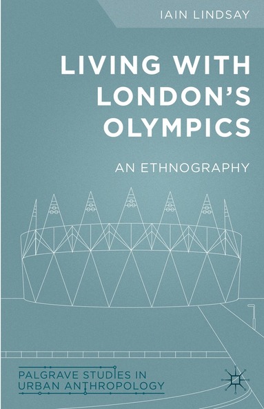 I. Lindsay - Living with London's Olympics, Inbunden