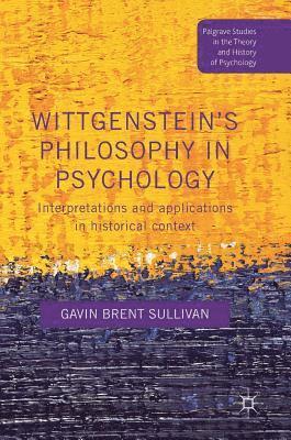 bokomslag Wittgensteins Philosophy in Psychology