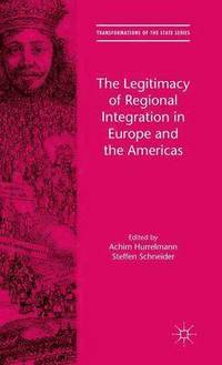 bokomslag The Legitimacy of Regional Integration in Europe and the Americas