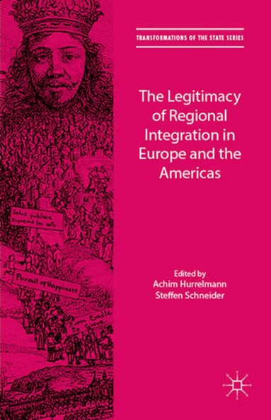 Achim Hurrelmann, Steffen Schneider - Legitimacy of Regional Integration in Europe and the Americas, Inbunden