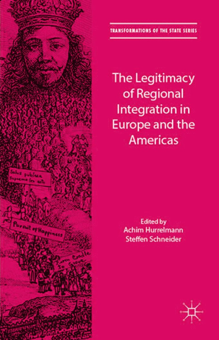 Achim Hurrelmann, Steffen Schneider - Legitimacy of Regional Integration in Europe and the Americas, Inbunden