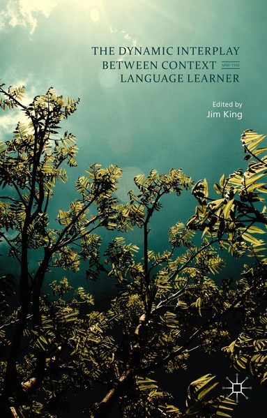 Jim King - Dynamic Interplay between Context and the Language Learner, Inbunden
