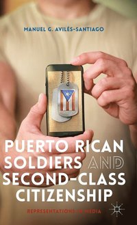 bokomslag Puerto Rican Soldiers and Second-Class Citizenship