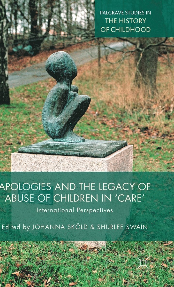 Apologies and the Legacy of Abuse of Children in 'Care' 1