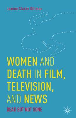bokomslag Women and Death in Film, Television, and News