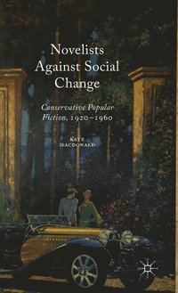 bokomslag Novelists Against Social Change