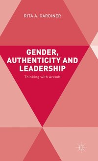 bokomslag Gender, Authenticity and Leadership