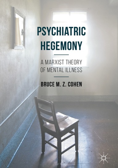 bokomslag Psychiatric Hegemony