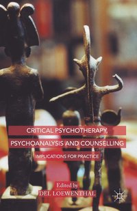 bokomslag Critical Psychotherapy, Psychoanalysis and Counselling