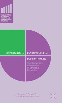 bokomslag Uncertainty in Entrepreneurial Decision Making