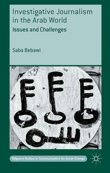 Saba Bebawi - Investigative Journalism in the Arab World, Inbunden