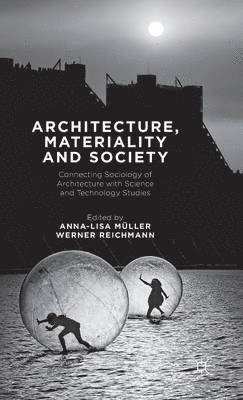 Architecture, Materiality and Society 1
