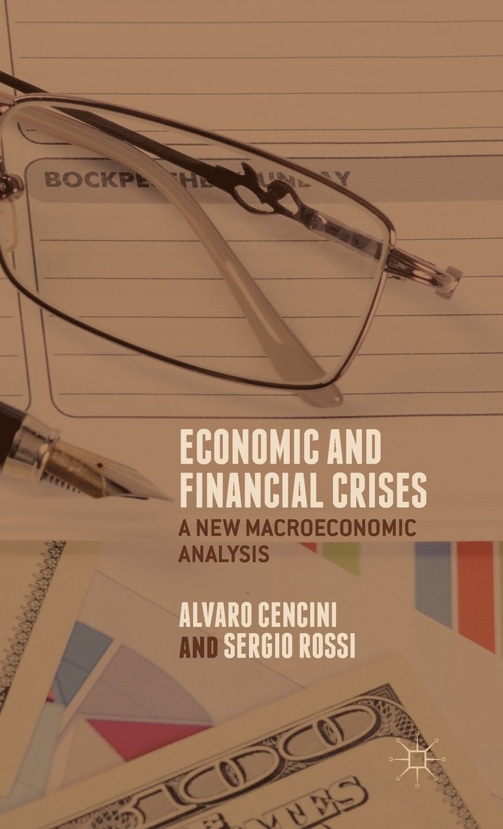 A. Cencini, S. Rossi, Alvaro Cencini, Sergio Rossi - Economic and Financial Crises, Inbunden