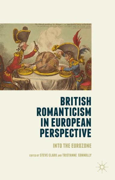 Steve Clark, Tristanne Connolly - British Romanticism in European Perspective, Inbunden