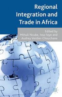 bokomslag Regional Integration and Trade in Africa